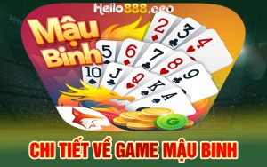  Chi tiết về game Mậu Binh