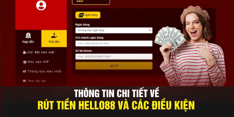 Điều kiện gì thỏa mãn các yêu cầu trước khi rút tiền Hello88