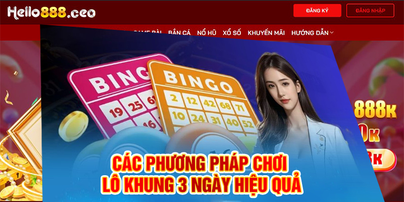 Các phương pháp chơi lô khung 3 ngày hiệu quả